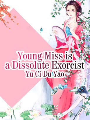 Young Miss is a Dissolute Exorcist